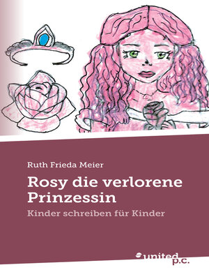 cover image of Rosy die verlorene Prinzessin